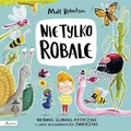 Nie tylko ROBALE Mrówki ślimaki patyczaki inne (Mrowki slimaki) ROBERTSON MATT
