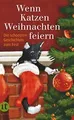 Wenn Katzen Weihnachten feiern: Die schönsten Gesch... | Buch | Zustand sehr gut