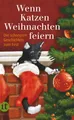 Wenn Katzen Weihnachten feiern: Die schönsten Geschichten (insel taschenbuc ...