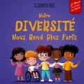 Notre diversité nous rend plus forts: Un livre pour enfants sur les émotions