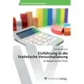 Einführung in die Statistische Versuchsplanung von Rene Bernschneider / AV Akademikerverlag / Taschenbuch