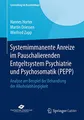 Systemimmanente Anreize im Pauschalierenden Entgeltsystem Psychiatrie und Psychosomatik (PEPP): Analyse am Beispiel der Behandlung der Alkoholabhängigkeit (Controlling im Krankenhaus)