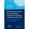 Springer Systemimmanente Anreize im Pauschalierenden Entgeltsystem Psychiatrie und Psychosomatik (PEPP) (Martin Driessen, Winfried Zapp, Hannes Horter, 2016) (55823388)