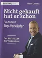 Nicht gekauft hat er schon: So denken Top-Verkäufer... | Buch | Zustand sehr gut