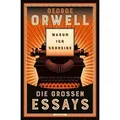 Warum ich schreibe. Die großen Essays