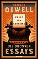 Warum ich schreibe. Die großen Essays, George Orwell
