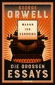 Warum ich schreibe. Die großen Essays: Neu übersetzt von Heike Holtsch. »Fa ...