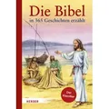 Die Bibel in 365 Geschichten erzählt / Herder Verlag GmbH / Buch