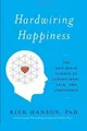 Hardwiring Happiness: The New Brain Science of Contentme... | Buch | Zustand gut