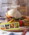 einfach vegan - draußen kochen - von Grillen bis Picknick Roland Rauter