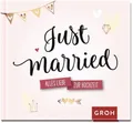 Just married.: Alles Liebe zur Hochzeit | Buch | Groh Verlag
