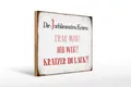Holzschild Spruch 40x30 cm 3 Krisen Frau Job weg Kratzer Deko Schild