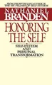 Honoring the Self: The Pyschology of Confidence and Respect [Paperback]