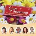 Gute Besserung - 15 Hits zum Wohlfühlen  CD NEU/OVP