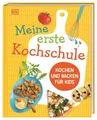 Meine erste Kochschule Kochen und Backen für Kids. Der Kinderkochbuch-Bestsel...