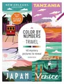 Color by Numbers Travel: 40 Mystery Pictures to Reveal