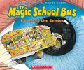 The Magic School Bus Explores the Senses by Cole, Joanna 0590446983