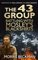 The 43 Group: Battling with Mosley's Blackshirts