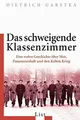 Das schweigende Klassenzimmer: Eine wahre Geschichte Buch List Taschenbuch