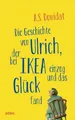 Die Geschichte von Ulrich, der bei Ikea einzog und das Glück fand Dowidat, A.S.:
