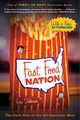 Fast Food Nation: The Dark Side of ..., Schlosser, Eric