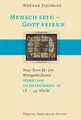 Mensch sein - Gott feiern. Neue Texte für den Wortgottesdienst: Werktage im Jahreskreis II (18.-34. Woche): (18. bis 34. Woche). Neue Texte für den Wortgottesdienst