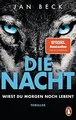 Die Nacht – Wirst du morgen noch leben?: Thriller -... | Buch | Zustand sehr gut