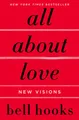 All About Love: New Visions (Love Song to the Nation) by Hooks, Bell