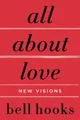 All About Love: New Visions: 1 (Love Song to the Natio by hooks, bell 0060959479