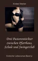 Drei Pastorentöchter zwischen Pfarrhaus, Schule und Swingerclub Kirsten Steiner
