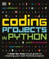 Coding Projects in Python (DK Help Your Kids)