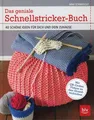 Schnellstricker-Buch - Kreative Strickprojekte Schritt für Schritt / Nina Schwei