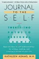 Journal to the Self: Twenty-Two Paths to Personal  by Adams, Kathleen 0446390380