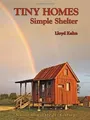 Tiny Homes: Simple Shelter von Lloyd Kahn | Buch | Zustand gut