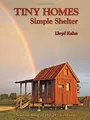 Tiny Homes: Simple Shelter - Kahn, Lloyd