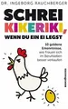 Schrei Kikeriki, wenn du ein Ei legst: 10 Goldene Erkenn... | Buch | Zustand gut