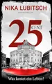 25 Cent - Was kostet ein Leben?: Psychothriller