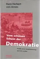 Vom schönen Schein der Demokratie : Politik ohne Verantwortung - am Volk vorbei