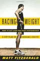 Racing Weight by Fitzgerald, Matt 1934030511 FREE Shipping