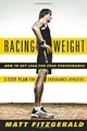 Rennen Gewicht: How To Get Lean für Peak Performance Taschenbuch Ma