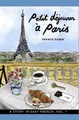 Petit déjeuner à Paris: A Story in Easy French with Translation, Vol. 1 (Belles histoires à Paris, Band 1)