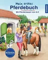 Mein erstes Pferdebuch Das perfekte Einsteigerbuch für Pferdefans! Hier erfah...