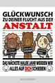 Glückwunsch zu deiner Flucht aus der Anstalt | Noti... | Buch | Zustand sehr gut
