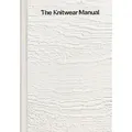 The Knitwear Manual