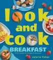 Valorie Fisher Look and Cook Breakfast (Gebundene Ausgabe) (US IMPORT)