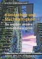 Klimaschutz und Nachhaltigkeit – so werden unsere Immobi... | Buch | Zustand gut
