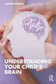 Bilbao Alvaro Understanding Your Child's Brain (Taschenbuch)