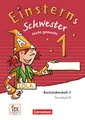 Einsterns Schwester - Erstlesen - Ausgabe 2015 - 1. Schuljahr: Leicht gemacht - Grundschrift: Buchstabenheft 2