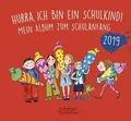 Hurra, ich bin ein Schulkind! 2019: Mein Album zum Schulanfang (Eulenspiege