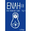 Enah - Der Schein des Seins von A. Späthe / via tolino media / Taschenbuch